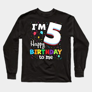 Kids Five 5Yr 5Th Birthday Happy Birthday Boys Girls 5 Years Old Long Sleeve T-Shirt